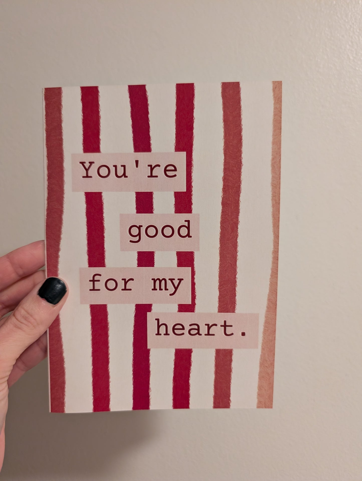 Good for my heart - Greeting Card