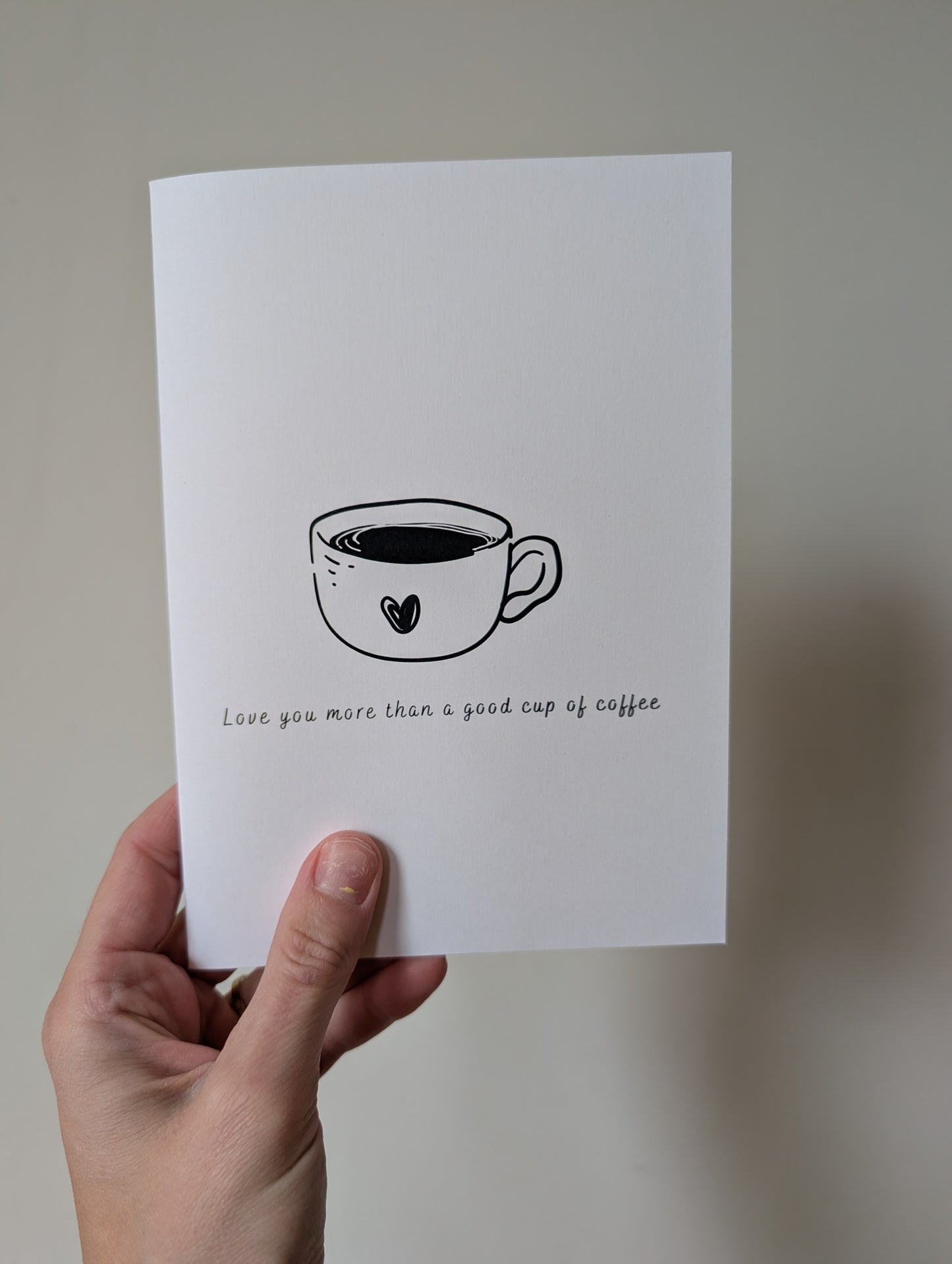 Cup of Coffee - Greeting Card