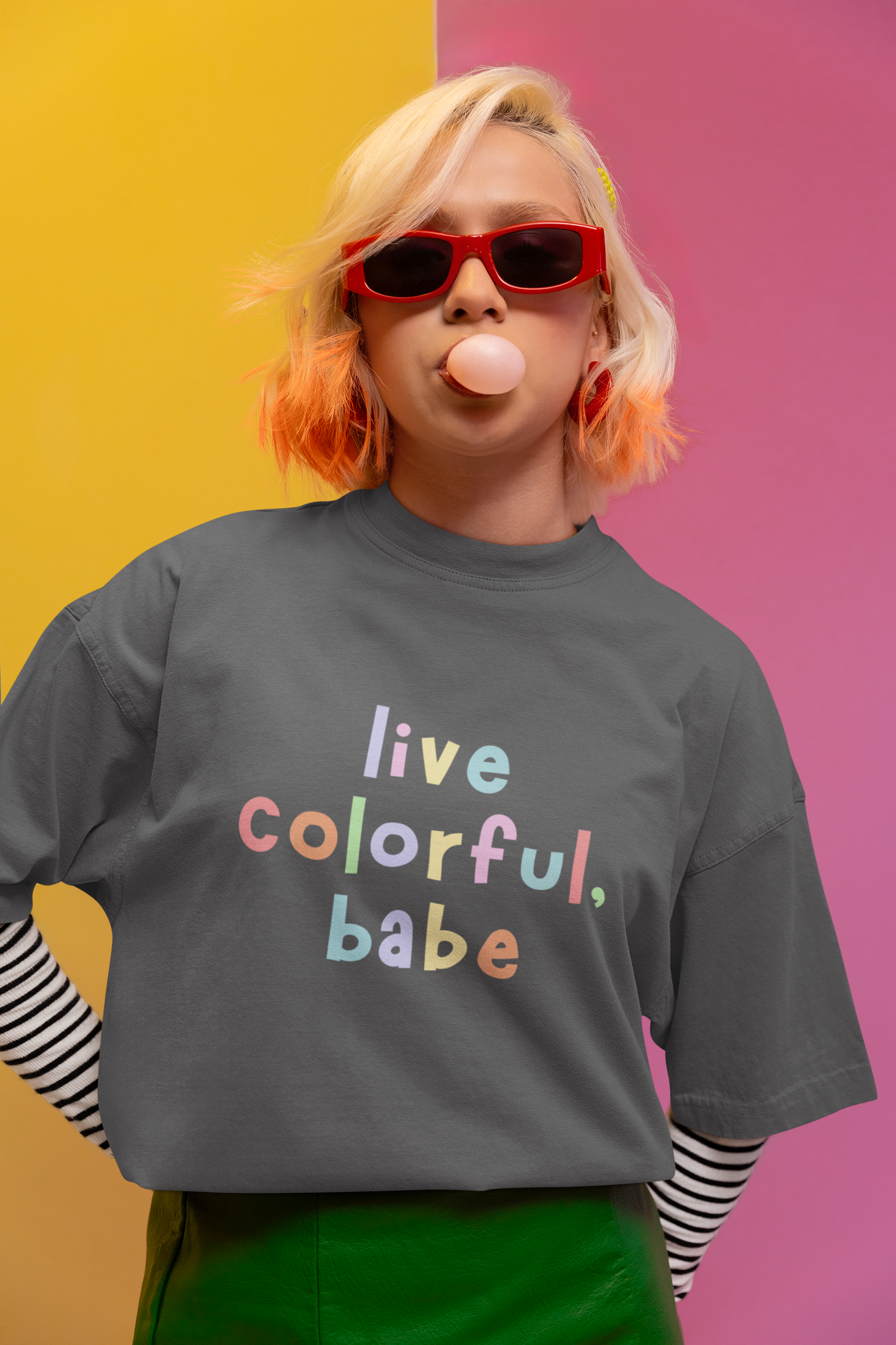 Live colorful, babe shirt