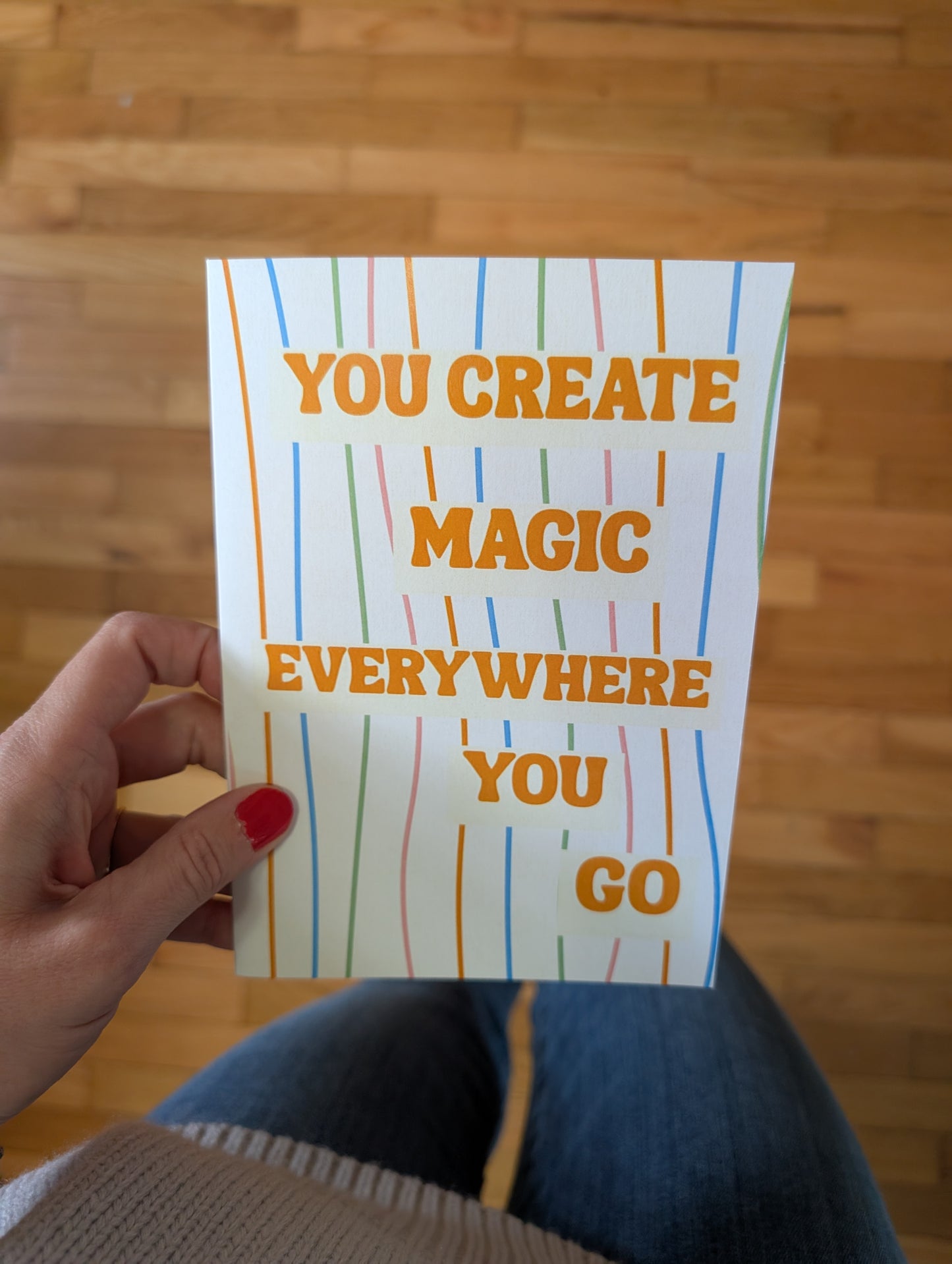 Create Magic Everyday - Greeting Card