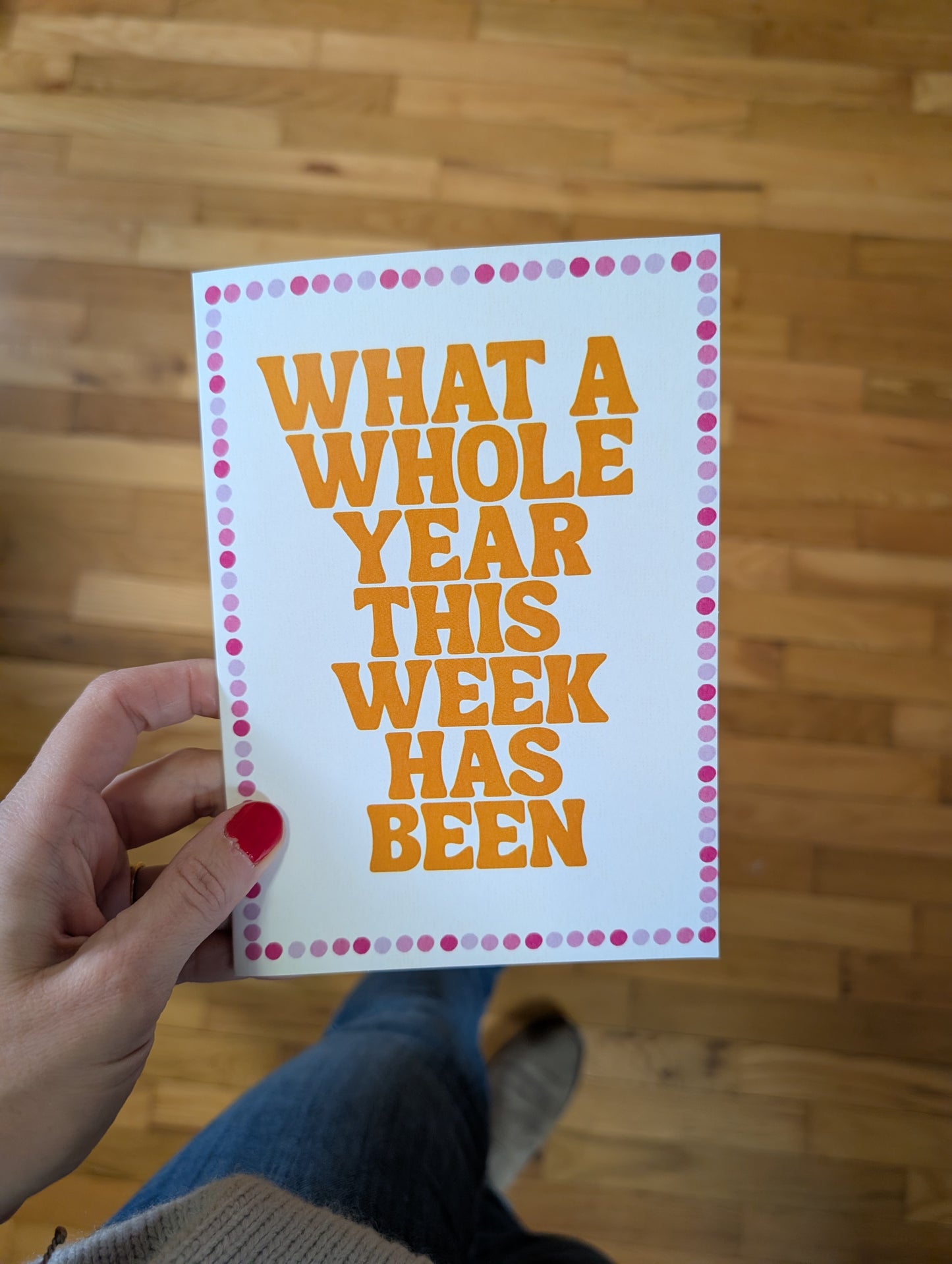 Longest Week - Greeting Card