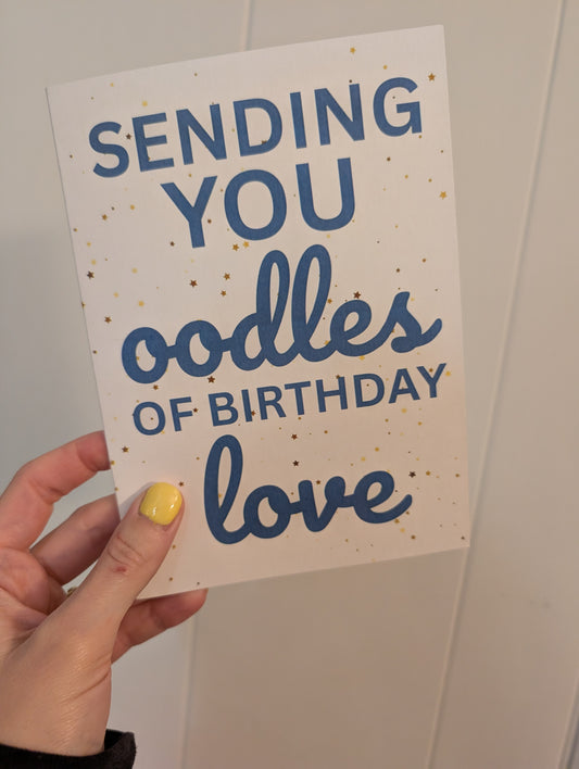 Oodles of Birthday Love - Greeting Card