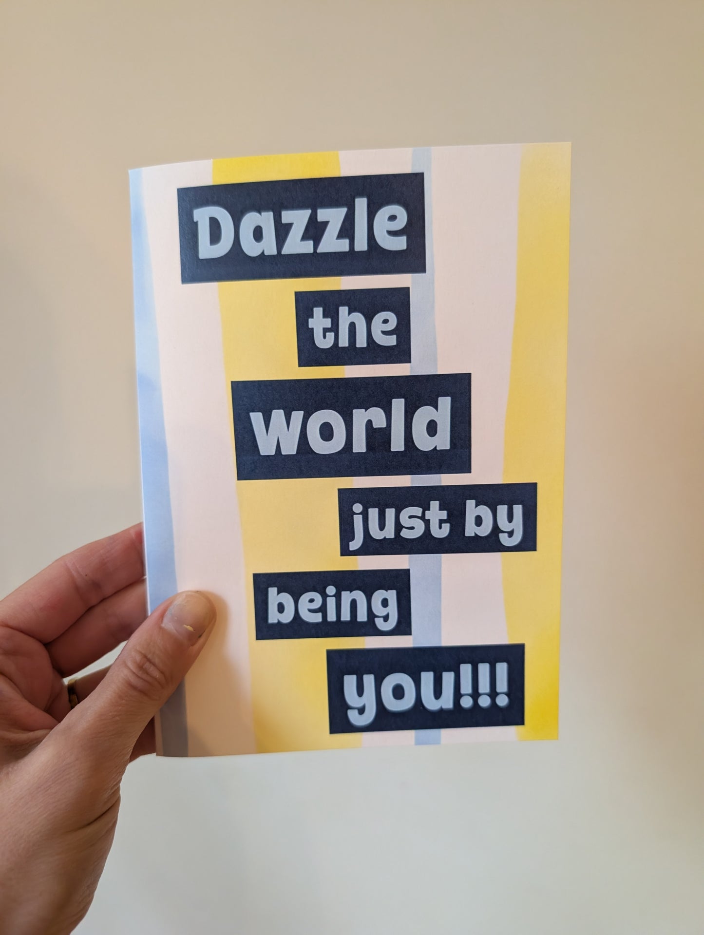 Dazzle The World - Greeting Card