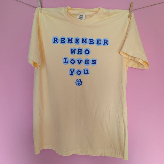 Remember Who Loves You Graphic