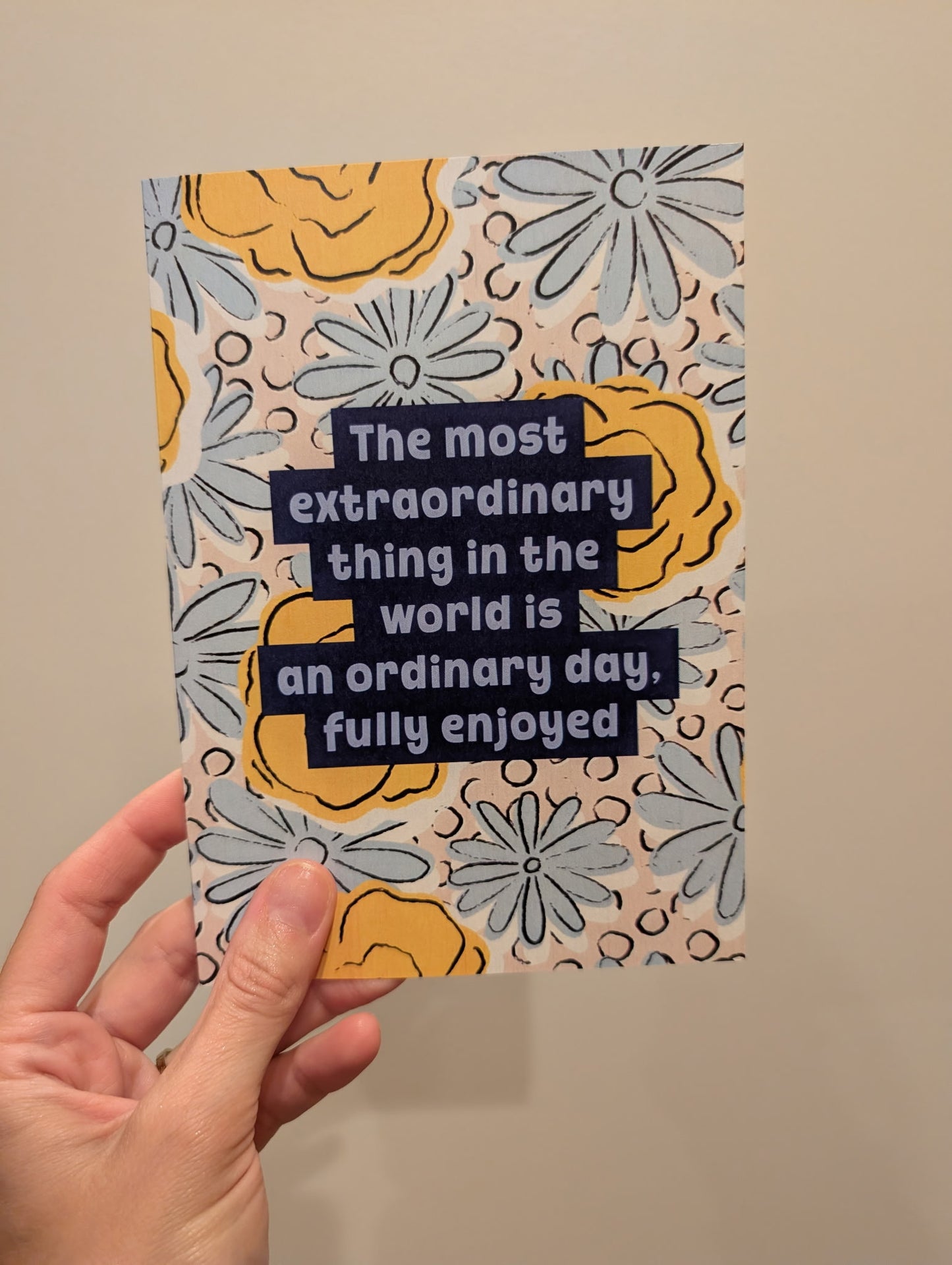 An Ordinary Day Fully Enjoyed - Greeting Card