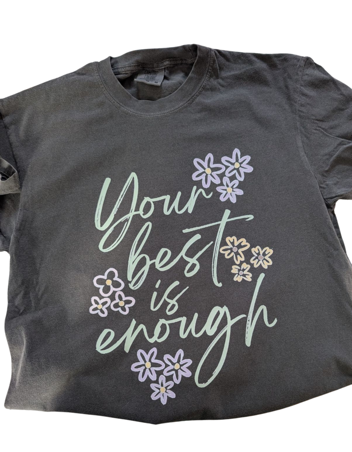 Your Best Is Enough Shirt