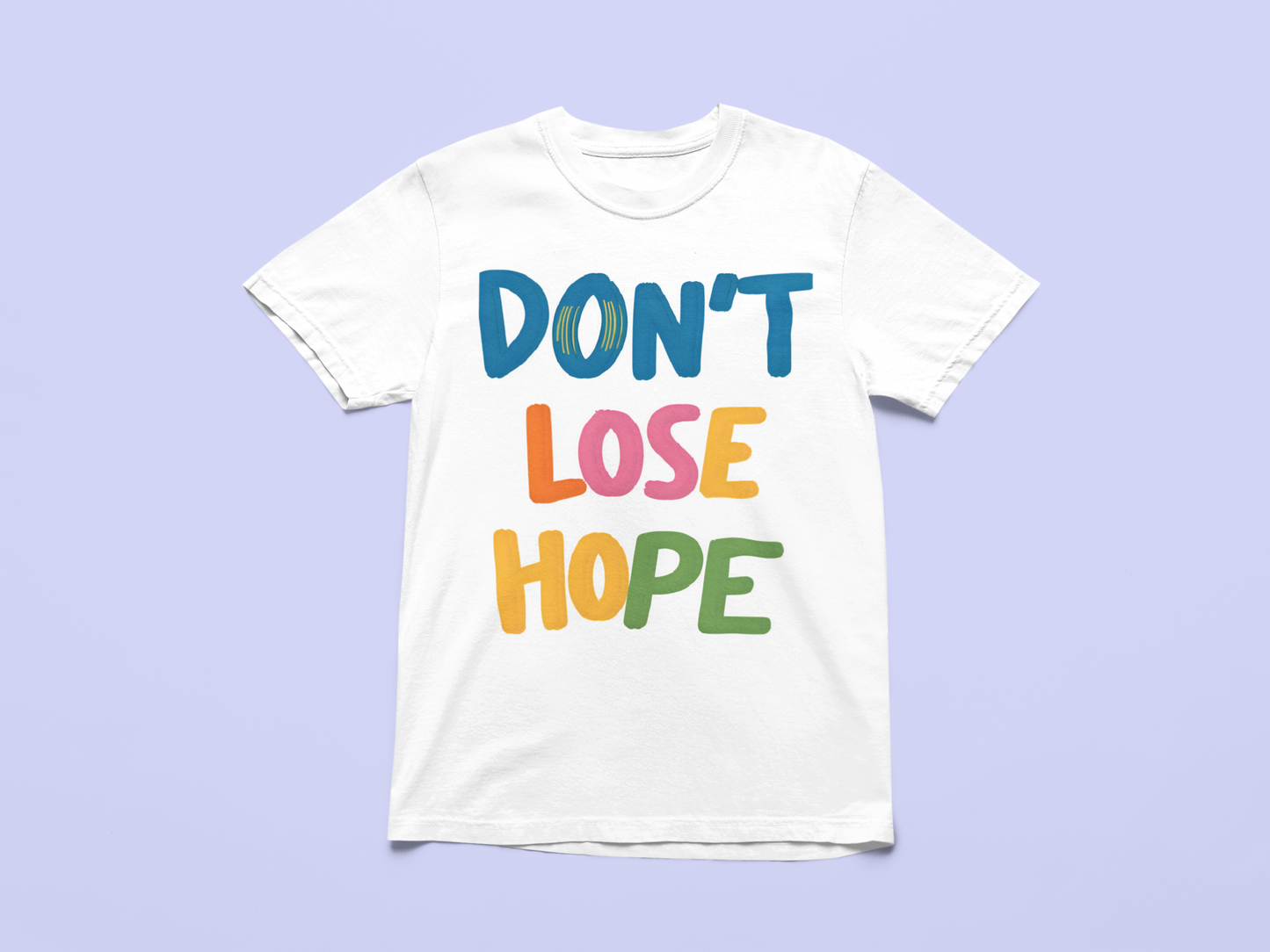 Don't Lose Hope Shirt