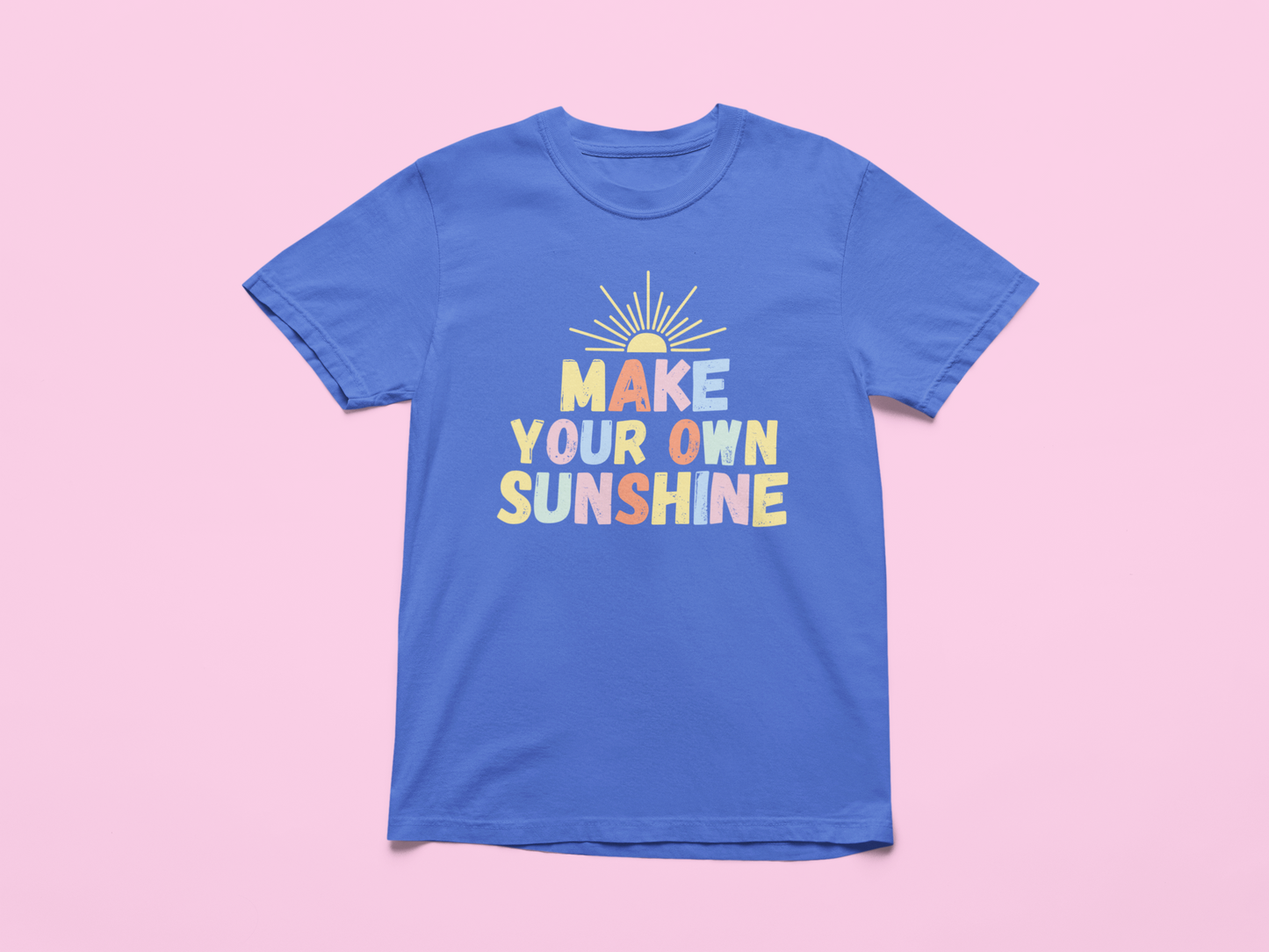 Make Your Own Sunshine SS Version - Graphic Tee
